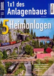 Eisenbahn Journal 1x1 des Anlagenbaus Heft 1/2012: 5 Heimanlagen. Kompakte Modellanlagen für Jedermann. Mit Aufbautipps und Stücklisten
