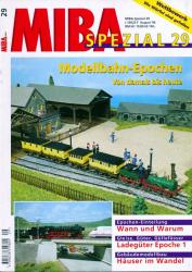 MIBA Spezial Heft 29: Modellbahn-Epochen. Von damals bis heute