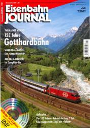 Eisenbahn Journal Heft 7/2007 (Juli 2007): 125 Jahre Gotthardbahn (ohne DVD!)