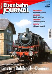 Eisenbahn Journal Heft 4/2007 (April 2007): Letzte 'Bubikopf'-Domäne. Porträt Neustadt-Eslarn