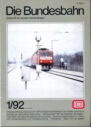 Die Bundesbahn. Zeitschrift für aktuelle Verkehrsfragen Heft 1/92 (Januar 1992)