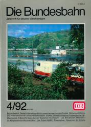 Die Bundesbahn. Zeitschrift für aktuelle Verkehrsfragen Heft 4/92 (April 1992)