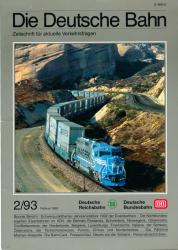 Die Deutsche Bahn (früher: Die Bundesbahn). Zeitschrift für aktuelle Verkehrsfragen Heft 2/93 (Februar 1993)