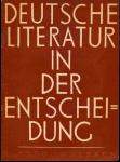 Deutsche Literatur in der Entscheidung. Ein Beitrag zur Analyse der literarischen Situation