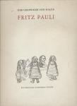 Der Graphiker und Maler Fritz Pauli