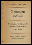 Gefangen in Sian. Das Tagebuch des Marschalls und die Niederschriften seiner Gattin