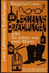 Lehmanns Erzählungen oder So schön war mein Markt