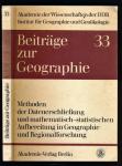 Methoden der Datenerschließung und mathematisch-statistischen Aufbereitung in Geographie und Regionalforschung