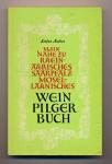 Main nahe zu rheinahrisches saarpfalz mosel-lahnisches Weinpilgerbuch