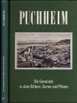 Puchheim. Die Gemeinde in alten Bildern, Karten und Plänen