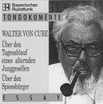 Über den Tagesablauf eines alternden Junggesellen. Über den Spießbürger. Essay * Audio-CD *