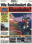 Bahn Extra Heft 4/98: Wie funktioniert die Eisenbahn ? Mit großem Lexikon der DB-Signale!
