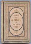 Die Frau in der Geschichte. Leben und Charakter der Frauen aller Zeiten, sowie deren Einfluß auf die Kulturgeschichte des Menschengeschlechts