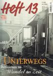 HEFT 13. Modelleisenbahner. Heft 2/2002: Unterwegs. Bahnreisen im Wandel der Zeit