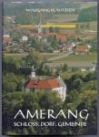 Amerang. Schloß, Dorf, Gemeinde. Heimatbuch zum 1200. Jubiläum