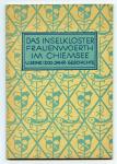 Das Inselkloster Frauenwoerth im Chiemsee und seine 1200-jährige Geschichte, bearb. und hrggb. von den Benediktinerinnen der Abtei