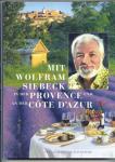 Mit Wolfram Siebeck in der Provence und an der Côte d'Azur