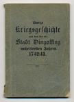 Beschreibung über den feindlichen Einfall im Oesterreichischen Erbfolgekrieg in Dingolfing & Umgebung und über die Einäscherung der Stadt in den Jahren 1742 und 1743