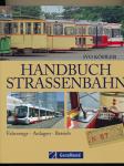 Handbuch Strassenbahn. Fahrzeuge, Anlagen, Betrieb