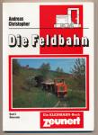 Die Feldbahn. Band 2: Österreich