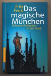 Das magische München. Geheime Kraftplätze in der Stadt