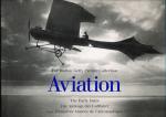 Aviation. The Early Years. Die Anfänge der Luftfahrt. Les Premières Années de l'Aeronautique