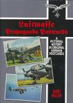 Luftwaffe Propaganda Postcards. A Pictorial History in Original German Postcards