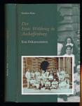 Der Erste Weltkrieg in Aschaffenburg: Eine Dokumentation