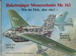 Waffen-Arsenal Band 113: Raketenjäger Messerschmitt Me 163 - Wie ein Floh, aber oho! -