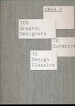 Area 2. 100 Graphic Designers, 10 Curators, 10 Design Classics