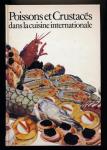 Poissons et Crustaces dans la Cuisine Internationale