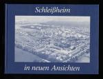 Schleißheim in neuen Ansichten. Von der Parksiedlung zum Bürgerhaus