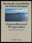 Deutsche Geschichte im Osten Europas: Ostpreußen und Westpreußen