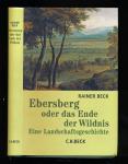 Ebersberg oder Das Ende der Wildnis. Eine Landschaftsgeschichte