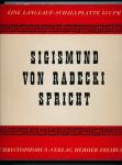 Sigismund von Radecki spricht [Vinyl-LP]