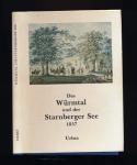 Das Würmtal und der Starnberger See 1857. Der Würm-See / Starnberger See in Oberbayern