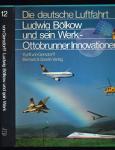Ludwig Bölkow und sein Werk - Ottobrunner Innovationen