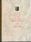 Das Buch der Stadt Dresden / The book of the City of Dresden 1927/28, hrggb. vom Rat der Stadt Dresden