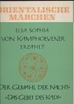 Elsa Sophia v.KAMPHOEVENER erzählt: Der Gemahl der Nacht / Das Gebet des Kadi [Vinyl-LP 44002]