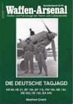 Waffen-Arsenal Sonderband S-70: Die deutsche Tagjagd. AR 68, HE 51, BF 109, BF 110, FW 190, ME 163, ME 262, HE 162, BA 349