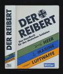 Der Reibert. Das Handbuch für den deutschen Soldaten. Heer - Luftwaffe - Marine
