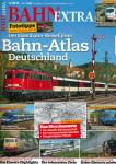 Bahn Extra Heft 3/2014: Bahn-Atlas Deutschland. Der Eisenbahn-Reiseführer
