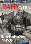 Bahn Extra Heft 2/2014: Deutsche Reichsbahn 1939. Eisenbahn im Krieg