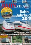 Bahn Extra Heft 1/2015: Bahn-Jahrbuch 2015. BR 245, Velaro D, neue LINT. Was taugen die neuen DB-Fahrzeuge? (mit  DVD!)