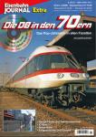 Eisenbahn Journal Extra-Ausgabe 1/2006: Die DB in den 70ern. Das Pop-Konzert in allen Facetten (ohne DVD!)