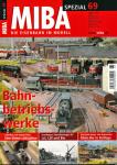 Miba Spezial Nr. 69 (August 2006): Bahnbetriebswerke