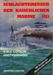 Marine-Arsenal Nr. 10: Schlachtkreuzer der kaiserlichen Marine (II): S.M.S. LÜTZOW und Folgebauten