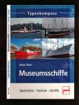 Museumsschiffe. Geschichte - Technik - Schiffe