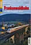 Eisenbahn Journal Special 1/2018: Frankenwaldbahn mit NBS Ebensfeld-Erfurt