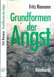 Grundformen der Angst. Eine tiefenpsychologische Studie